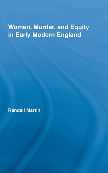 Cover of Women, Murder, and Equity in Early Modern England
