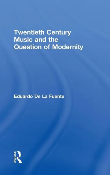 Cover of Twentieth Century Music and the Question of Modernity