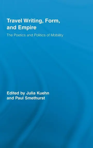 Cover of Travel Writing, Form, and Empire