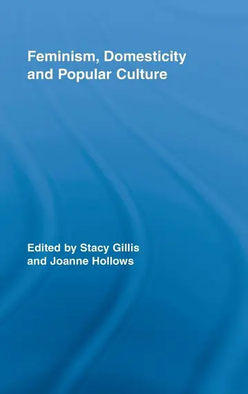 Cover of Feminism, Domesticity and Popular Culture