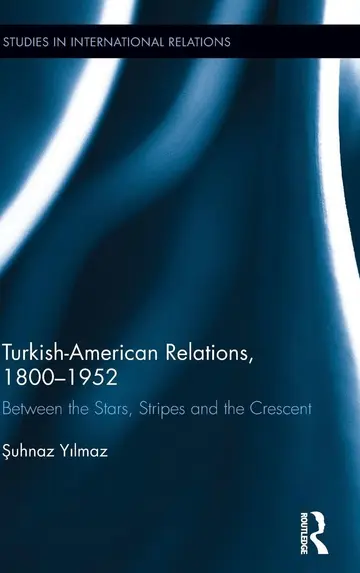 Cover of Turkish-American Relations, 1800-1952