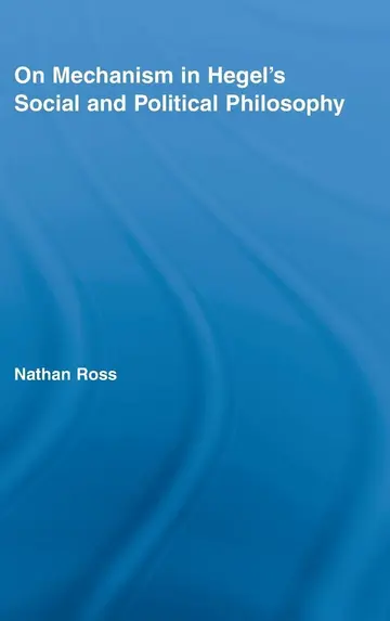 Cover of On Mechanism in Hegel's Social and Political Philosophy