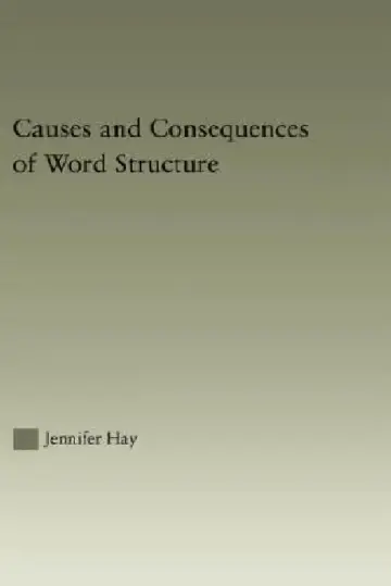 Cover of Causes and Consequences of Word Structure