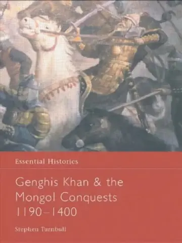 Cover of Genghis Khan and the Mongol Conquests 1190-1400