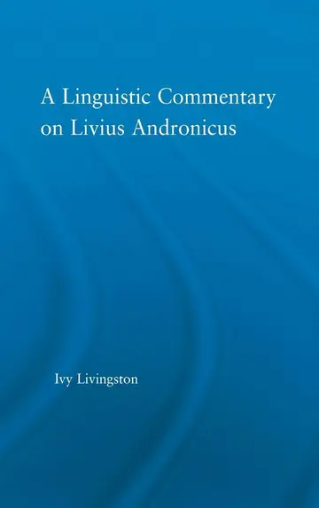 Cover of A Linguistic Commentary on Livius Andronicus