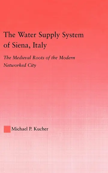 Cover of The Water Supply System of Sienna, Italy