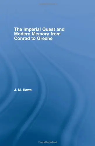 Cover of The Imperial Quest and Modern Memory from Conrad to Greene