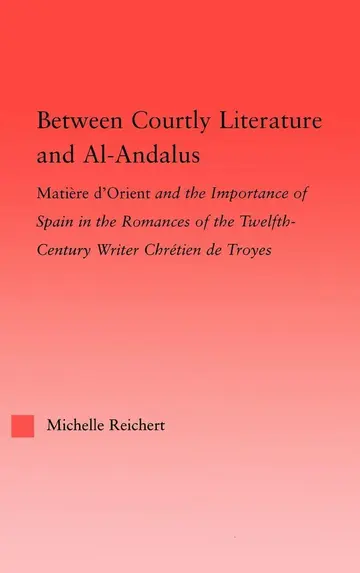 Cover of Between Courtly Literature and Al-Andaluz