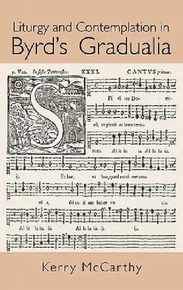 Cover of Liturgy and Contemplation in Byrd's Gradualia