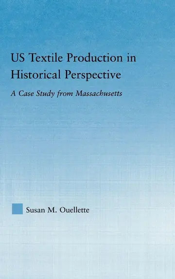 Cover of US Textile Production in Historical Perspective