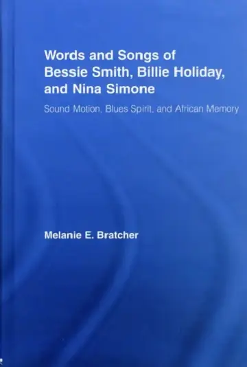 Cover of Words and Songs of Bessie Smith, Billie Holiday, and Nina Simone