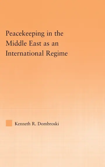 Cover of Peacekeeping in the Middle East as an International Regime