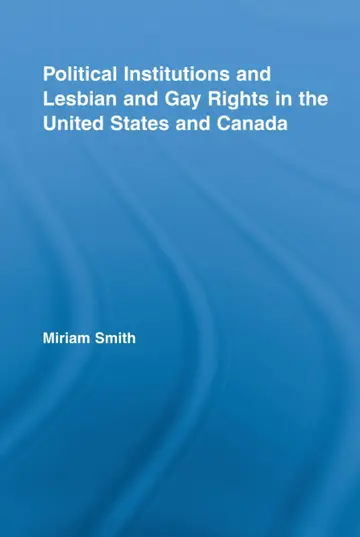 Cover of Political Institutions and Lesbian and Gay Rights in the United States and Canada