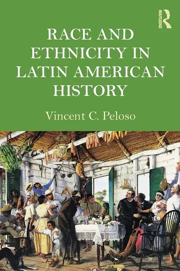 Cover of Race and Ethnicity in Latin American History