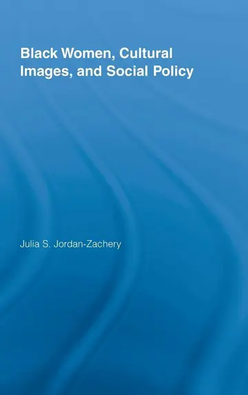 Cover of Black Women, Cultural Images and Social Policy