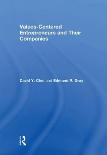 Cover of Values-Centered Entrepreneurs and Their Companies