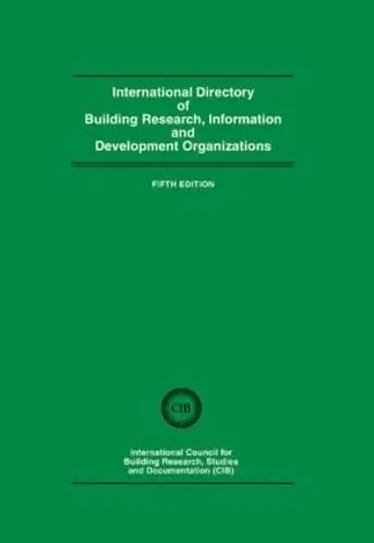 Cover of International Directory of Building Research, Information and Development Organizations