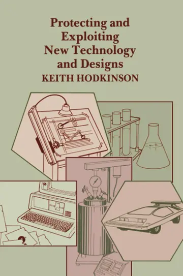 Cover of Protecting and Exploiting New Technology & Designs