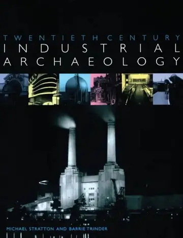 Cover of Twentieth Century Industrial Archaeology