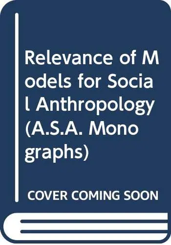 Cover of Relevance of Models for Social Anthropology