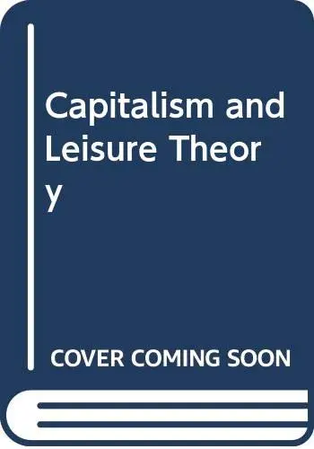 Cover of Capitalism and Leisure Theory