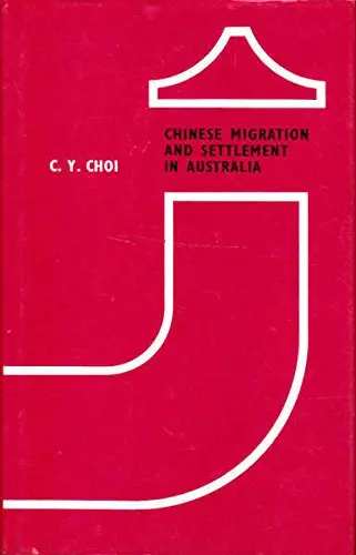 Cover of Chinese Migration and Settlement in Australia