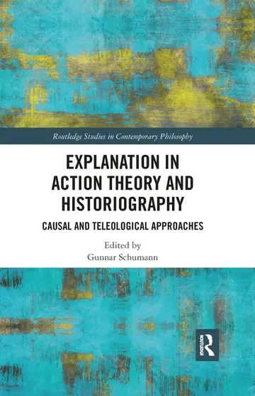 Cover of Explanation in Action Theory and Historiography