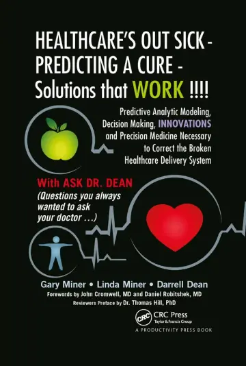 Cover of HEALTHCARE's OUT SICK - PREDICTING A CURE - Solutions that WORK !!!!