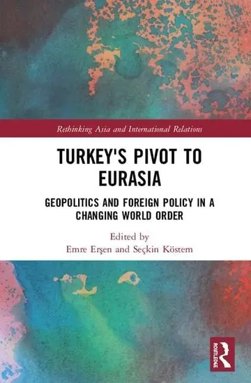 Cover of Turkey's Pivot to Eurasia