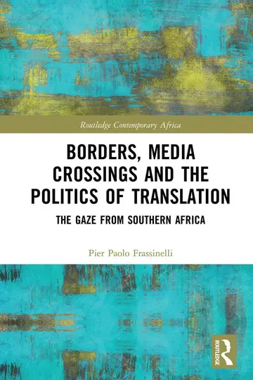 Cover of Borders, Media Crossings and the Politics of Translation