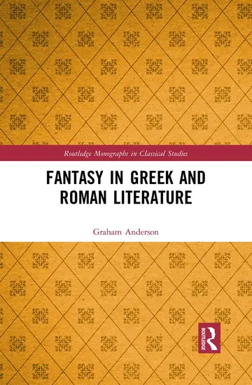 Cover of Fantasy in Greek and Roman Literature