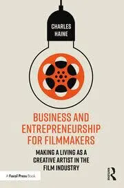 Cover of Business and Entrepreneurship for Filmmakers