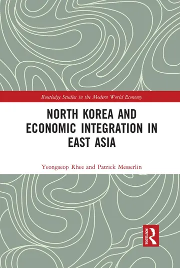 Cover of North Korea and Economic Integration in East Asia