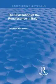 Cover of The Civilisation of the Period of the Renaissance in Italy