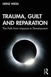 Cover of Trauma, Guilt and Reparation
