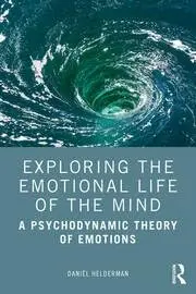 Cover of Exploring the Emotional Life of the Mind