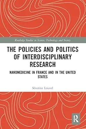 Cover of The Policies and Politics of Interdisciplinary Research