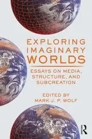 Cover of Exploring Imaginary Worlds
