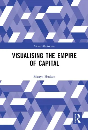 Cover of Visualising the Empire of Capital