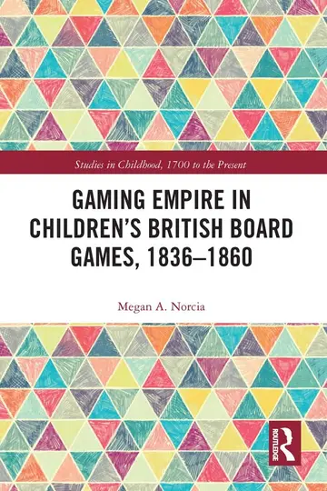 Cover of Gaming Empire in Children's British Board Games, 1836-1860
