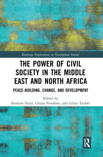 Cover of The Power of Civil Society in the Middle East and North Africa