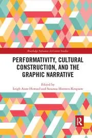 Cover of Performativity, Cultural Construction, and the Graphic Narrative