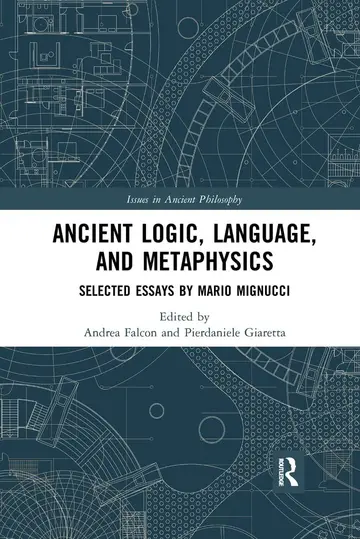 Cover of Ancient Logic, Language, and Metaphysics