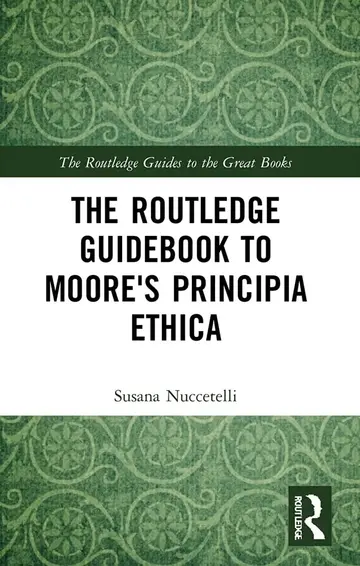 Cover of The Routledge Guidebook to Moore's Principia Ethica
