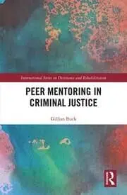 Cover of Peer Mentoring in Criminal Justice