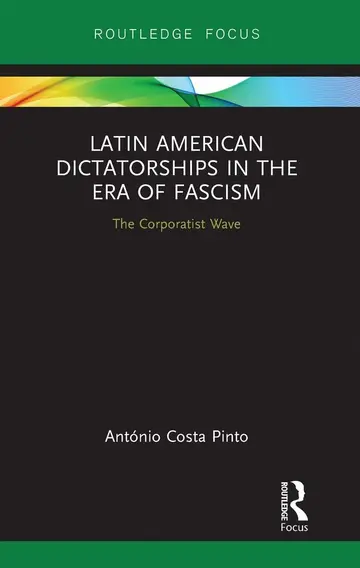 Cover of Latin American Dictatorships in the Era of Fascism