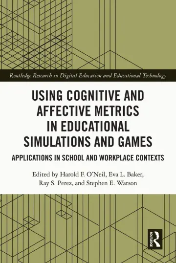 Cover of Using Cognitive and Affective Metrics in Educational Simulations and Games