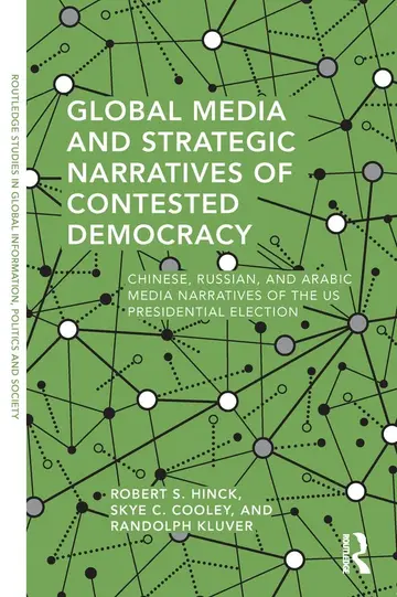 Cover of Global Media and Strategic Narratives of Contested Democracy