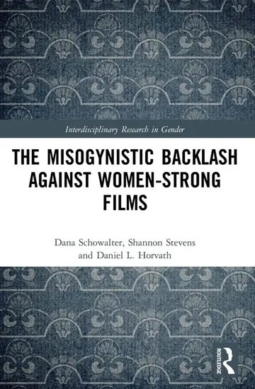 Cover of The Misogynistic Backlash Against Women-Strong Films