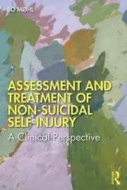 Cover of Assessment and Treatment of Non-Suicidal Self-Injury